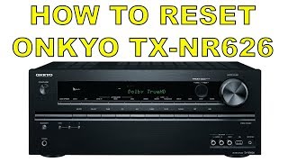 How to Reset Onkyo Amp Receiver TX NR626 to Factory Settings [upl. by Oiragelo729]