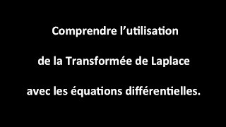 Comprendre lutilisation de la Transformée de Laplace sur les équations différentielles [upl. by Gnues]