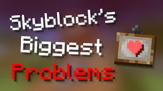 The Biggest Problems With Hypixel Skyblock [upl. by Reace]