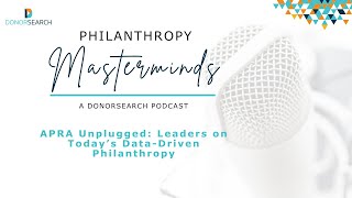 Apra Unplugged Leaders on Today’s DataDriven Philanthropy [upl. by Notwen]