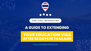 A Guide to Extending Your Education Visa After 90 Days in Thailand [upl. by Naerda320]