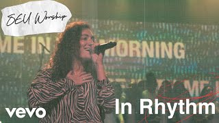 SEU Worship  In Rhythm ft Olivia Grimes Dylan Dames [upl. by Thirzi430]