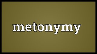 Metonymy Meaning [upl. by Uziel]