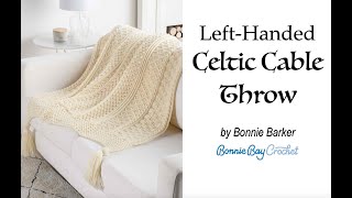 Left Handed Celtic Cable Throw [upl. by Ned369]