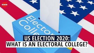 US Election 2020 What Is An Electoral College Explained  BOOM  Donald Trump amp Joe Biden [upl. by Roye]