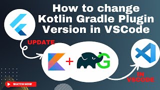 How to Update to the Latest Kotlin Gradle Plugin Version in VSCode kotlin version flutter flutter [upl. by Adnilev]