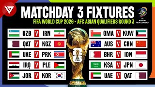 🔴 Matchday 3 Fixtures FIFA World Cup 2026 Qualification  AFC Asian Qualifiers Round 3 [upl. by Tenney]