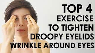 TOP 4 EXERCISE TO TIGHTEN DROOPY EYELIDS WRINKLE AROUND EYES โยคะหน้า ลดริ้วรอยรอบดวงตา [upl. by Lyndell]