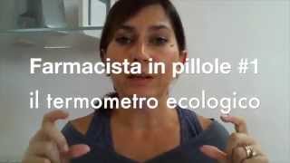 Farmacista in pillole 1  il termometro ecologico [upl. by Honor]