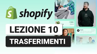 Gestione Trasferimenti  Lezione 10 Corso Shopify Completo [upl. by Oech334]