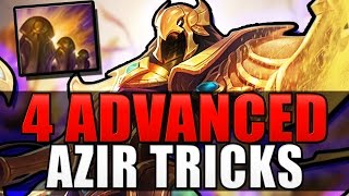 4 ADVANCED AZIR TRICKS  Azirsec Techniques  League of Legends [upl. by Crescen]