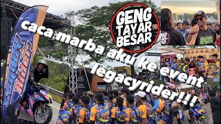 video caca marba aku pegi event legacyrider [upl. by Olinde694]