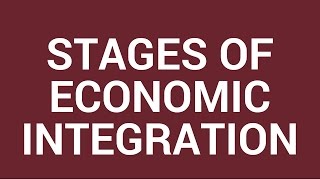 Stages of economic integration [upl. by Jsandye]