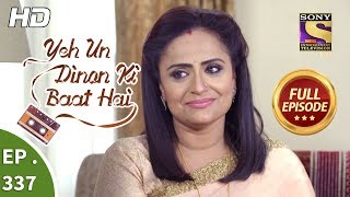 Yeh Un Dinon Ki Baat Hai  Ep 337  Full Episode  4th January 2019 [upl. by Nalla]