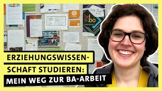 Erziehungswissenschaft studieren Mein Weg zur Bachelorarbeit  alpha Uni [upl. by Davie616]