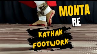 Monta Ra Kathak Footwork monta re song  Kathak dance  Classical dance [upl. by Itirahc]