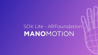 ManoMotion SDK Community Edition Tutorial  ARFoundation [upl. by Nnaeus]