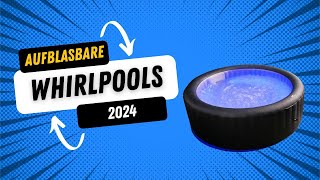 Aufblasbarer Whirlpool Test  Vergleich 2024 8 Empfehlungen für OutdoorWhirlpools [upl. by Holsworth]