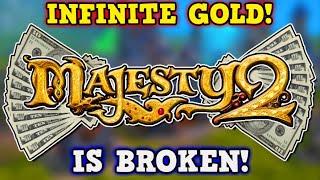 MAJESTY 2 IS A PERFECTLY BALANCED GAME WITH NO EXPLOITS  Infinite Money Glitch Is Broken [upl. by Tannenbaum]