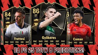 EA FC 25 TOTW 8 PREDICTIONS PART 12 FT 🇮🇹 FRATTESI 🇸🇪 GYOKERES AND 🇫🇷 COMAN [upl. by Jarrid]