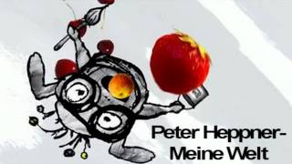 Peter Heppner  Meine Welt [upl. by Stoneham]