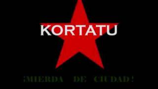 Kortatu  Mierda De Ciudad [upl. by Voltz]