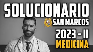 ✨SOLUCIONARIO✍ San Marcos 2023 II 📢 MEDICINA [upl. by Ahsain]