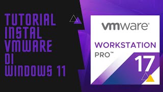 Tutorial Instal VMWARE Workstation pro 17 [upl. by Drona539]