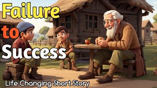 Failure To Success  Inspirational Short Moral Motivational English Story [upl. by Athalee]