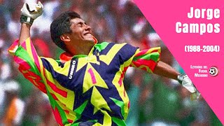 Inmortal JORGE CAMPOS ¿el mejor portero de México 19882004 [upl. by Grosz685]