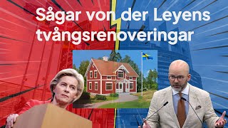 Sågar von der Leyens förslag om tvångsrenoveringar [upl. by Tabber]