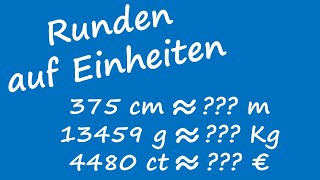 Runden auf Einheiten  Mathe 5 Klasse  Gymnasium Bayern [upl. by Gonzales188]