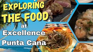 Exploring THE FOOD Excellence Punta Cana Resort [upl. by Lebiralc]