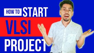 VLSI Project That Will Help You Get HIRED  Step by Step Methods  VLSIproject ep 2 [upl. by Eseeryt]