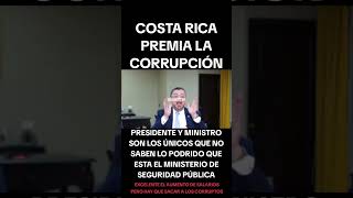 En Costa Rica se vive en un Estado Policial corrupcionfuera costarica ticos corrupción tiquicia [upl. by Tami38]