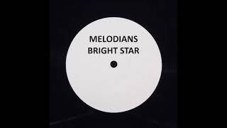 THE MELODIANS  BRIGHT STAR [upl. by Nwahsal]