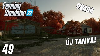 Farming Simulator 22 LIVE 49  Új tanya vásárlás Osada 8 [upl. by Nyrb]