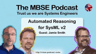 Episode 41 Automated Reasoning for SysML v2 with Jamie Smith [upl. by Eltsirc]