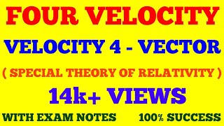 FOUR VELOCITY  VELOCITY FOUR VECTOR  SPECIAL THEORY OF RELATIVITY  WITH EXAM NOTES [upl. by Orimisac]