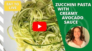 Zucchini Pasta with Creamy Avocado Sauce Nutritarian GlutenFree Vegan [upl. by Cutcheon]