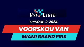 Voorskou van die Miami Grand Prix 2024  Vyf Ligte Episode 2 [upl. by Dnalor297]