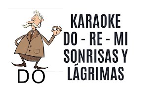 Karaoke Do Re Mi  Sonrisas y lágrimas  Español [upl. by Lopez7]