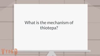 What is the mechanism of thiotepa [upl. by Lebatsirc]