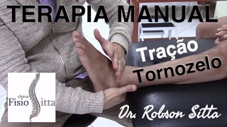 TRAÇÃO do TORNOZELO FRATURA PILÃO TIBIAL TERAPIA MANUAL Clínica de Fisioterapia Dr Robson Sitta [upl. by Popelka]