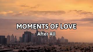 Moments of Love Karaoke  After All [upl. by Adur]