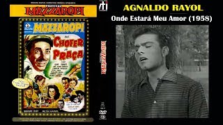 Agnaldo Rayol – Onde estará meu Amor Chofer de Praça1958 HD [upl. by Sansone]