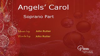 Angels Carol Arr John Rutter  Soprano [upl. by Ahsal]