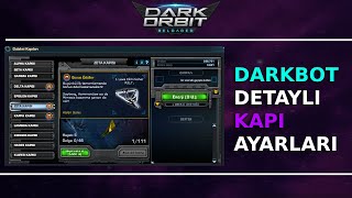 Darkorbit Darkbot Kapı Bot Ayarları  En Detaylı Kapı Botu Ayarları 2024 [upl. by Oakie624]