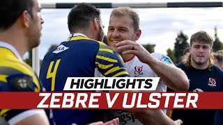 Extended highlights  Zebre v Ulster [upl. by Orbadiah302]