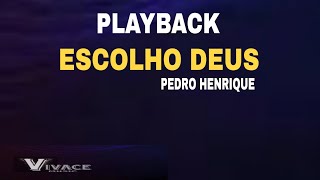 Playback  Pedro Henrique  Escolho Deus Cover Dalete Hungria [upl. by Airdnahs]